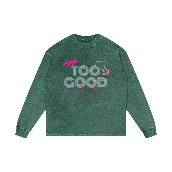 Long Sleeve Shirt - Too Good To Be True I